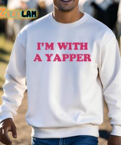 Im With A Yapper Shirt 13 1