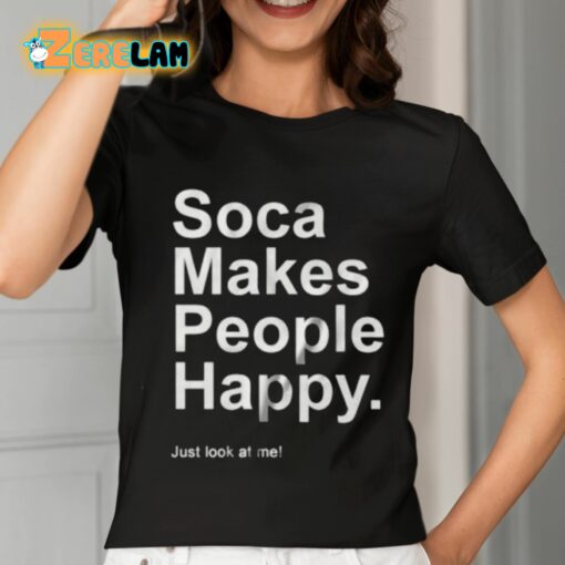 Imani Ray Soca Makes People Happy Just Look At Me Shirt