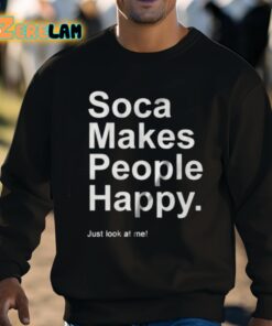 Imani Ray Soca Makes People Happy Just Look At Me Shirt 8 1