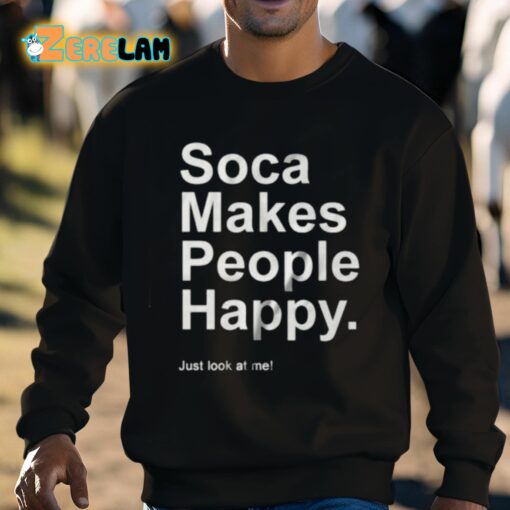 Imani Ray Soca Makes People Happy Just Look At Me Shirt