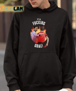 Its A Fucking Goal Shirt 9 1