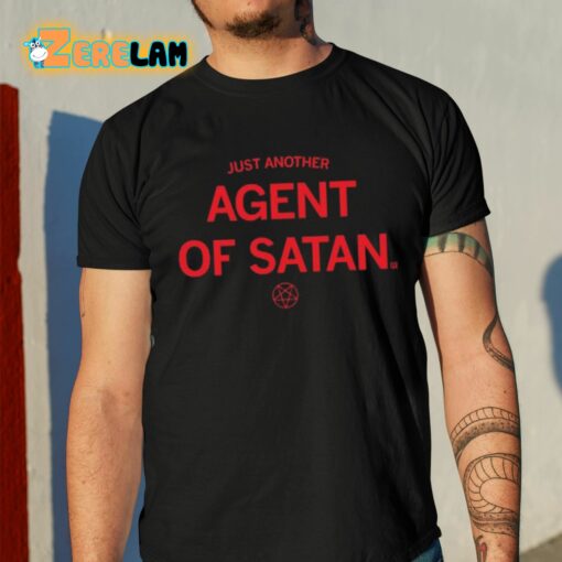 Just Another Agent Of Satan Shirt