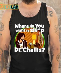 Kinky Horror Where Do You Want To Sleep Dr Challis Shirt 6 1