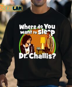 Kinky Horror Where Do You Want To Sleep Dr Challis Shirt 8 1