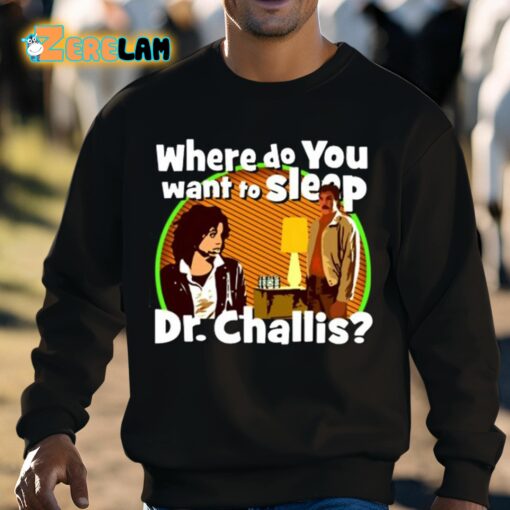 Kinky Horror Where Do You Want To Sleep Dr Challis Shirt