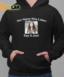 Laken Riley Her Name Was Laken Say it Joe Shirt 2 1