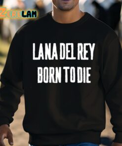 Lana Del Rey Born To Die Shirt 8 1