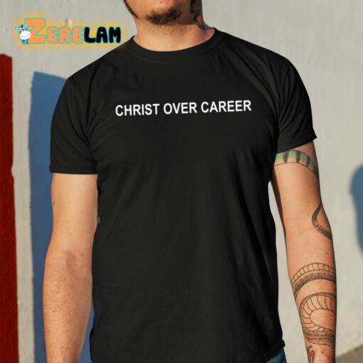 Linda B Christ Over Career Shirt