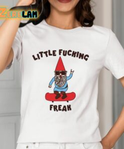 Little Fucking Freak Gnome Shirt 12 1