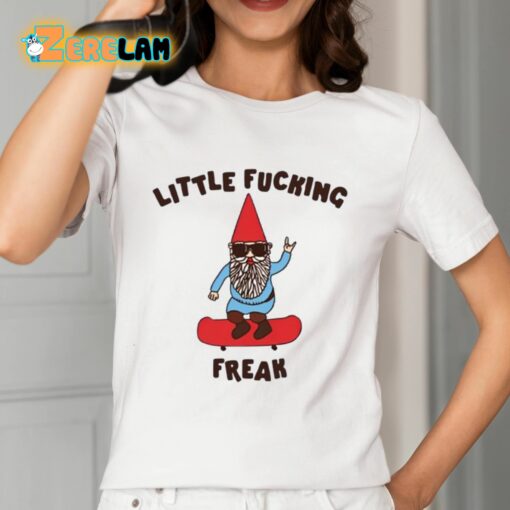 Little Fucking Freak Gnome Shirt