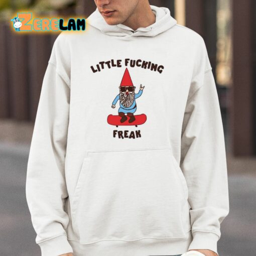 Little Fucking Freak Gnome Shirt