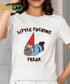 Little Fucking Freak Shirt 12 1