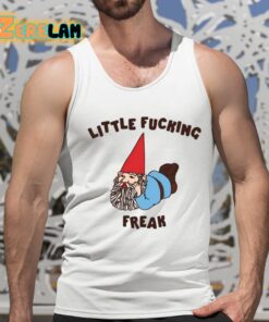 Little Fucking Freak Shirt 15 1