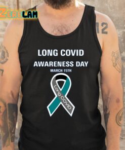 Long Covid Awareness Day March 15Th Shirt 6 1