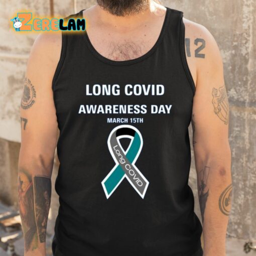 Long Covid Awareness Day March 15Th Shirt