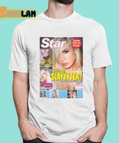 Magazine Star Whats Up With Slayyyter Shirt 16 1