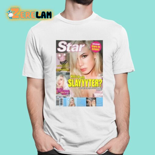 Magazine Star What’s Up With Slayyyter Shirt