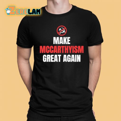 Make Mccarthyism Great Again Shirt