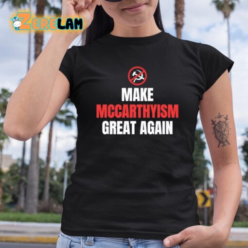 Make Mccarthyism Great Again Shirt