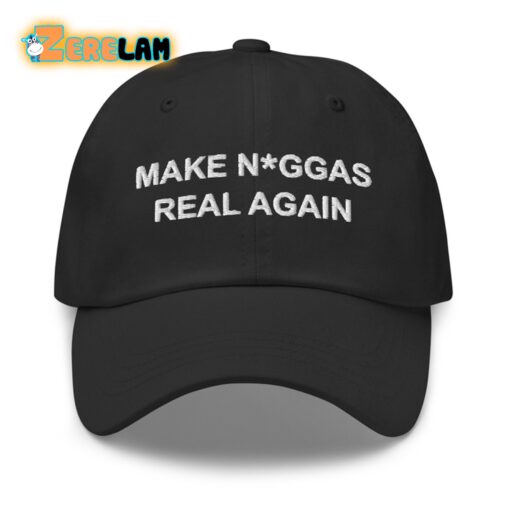 Make Niggas Real Again Hat