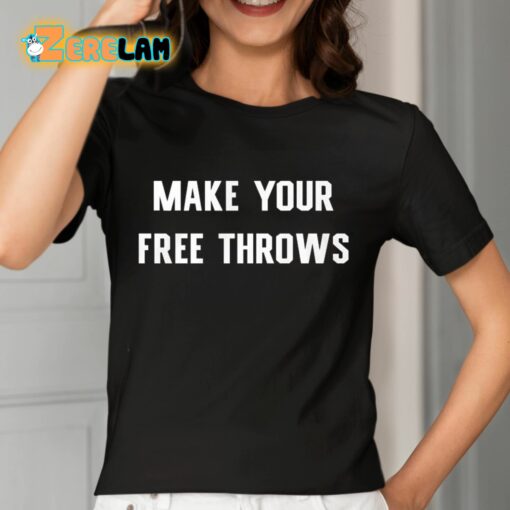 Make Your Free Throws Shirt