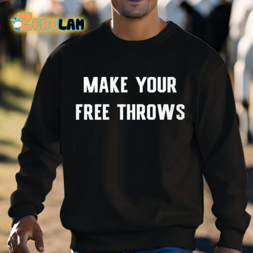 Make Your Free Throws Shirt