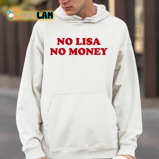 Malik Manoban No Lisa No Money Shirt