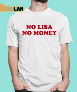 Malik Manoban No Lisa No Money Shirt 16 1