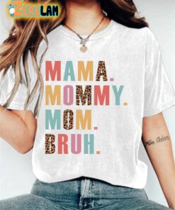 Mama Mommy Mom Bruh Womens T shirt 2