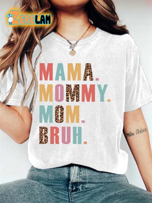Mama Mommy Mom Bruh Women’s T-shirt