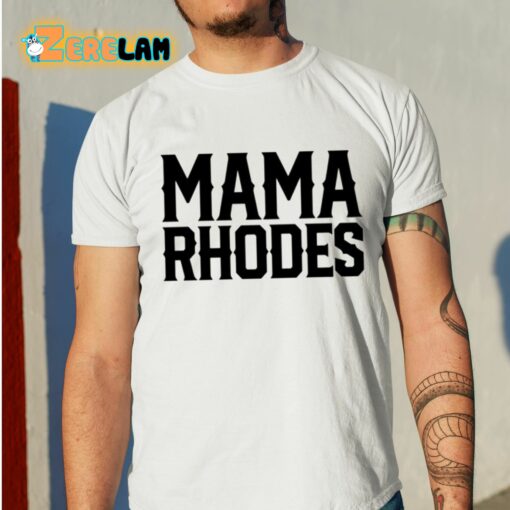 Mama Rhodes Mother Of A Nightmare Shirt