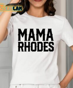 Mama Rhodes Mother Of A Nightmare Shirt 12 1