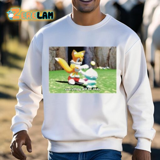 Mamono World Tails Chao Everything Will Be Okay Shirt