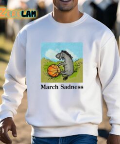 March Sadness Donkey Shirt 13 1