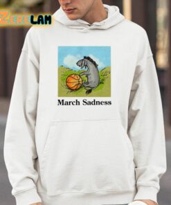 March Sadness Donkey Shirt 14 1