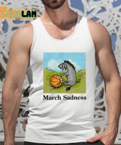 March Sadness Donkey Shirt 15 1