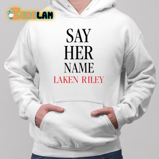 Marjorie Taylor Greene Say Her Name Laken Riley Shirt