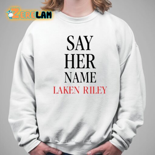 Marjorie Taylor Greene Say Her Name Laken Riley Shirt