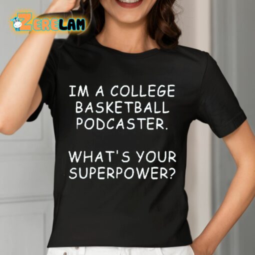 Mark Titus Im A College Basketball Podcaster What’s Your Superpower Shirt