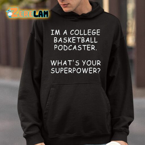 Mark Titus Im A College Basketball Podcaster What’s Your Superpower Shirt