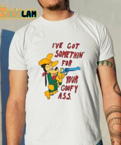 Matt Gray Ive Got Somethin For Your Goofy Ass Shirt 11 1