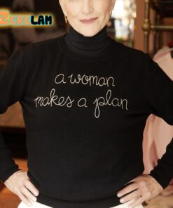Maye Musk A Woman Makes A Plan Shirt