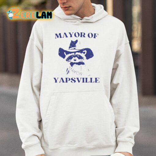 Mayor Of Yapsville Shirt