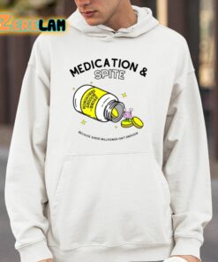 Medication And Spite Because Sheer Willpower Isnt Enough Shirt 14 1