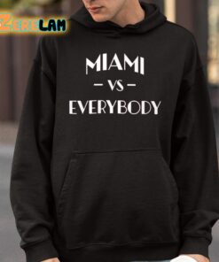 Miami Vs Everybody Shirt 9 1