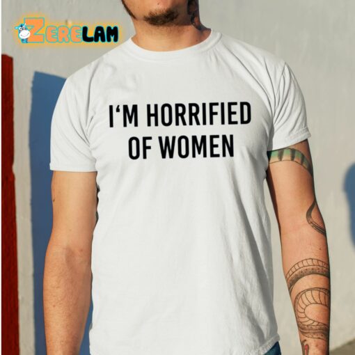 Michael Doherty I’m Horrified Of Women Shirt