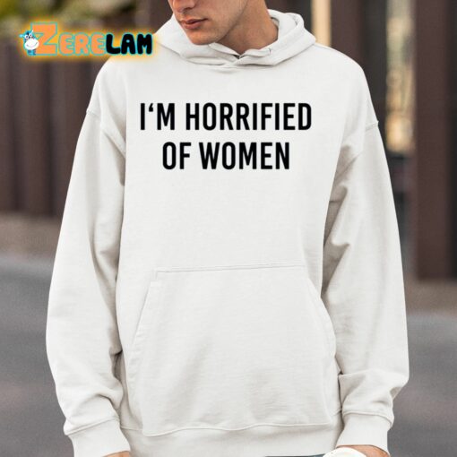 Michael Doherty I’m Horrified Of Women Shirt