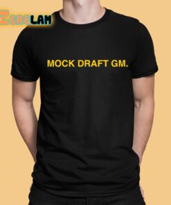 Mock Draft Gm Shirt 1 1