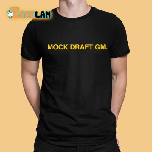 Mock Draft Gm Shirt