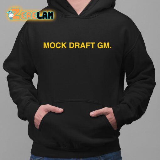 Mock Draft Gm Shirt